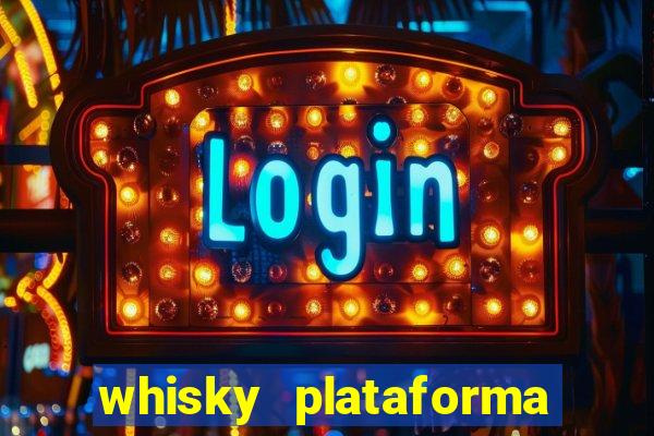 whisky plataforma de jogos